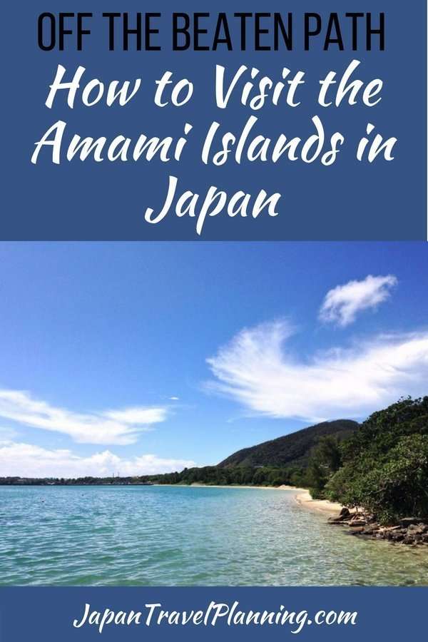 How to Visit the Amami Islands in Japan