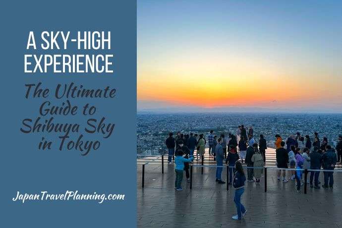 The Ultimate Guide to Shibuya Sky