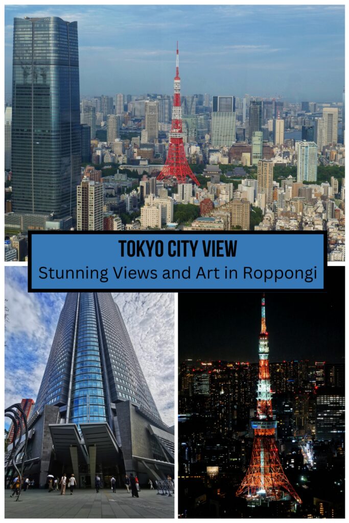 The image is a collage featuring three photos with the title "Tokyo City View: Stunning Views and Art in Roppongi." The top photo shows the Tokyo skyline with the Tokyo Tower in the center, surrounded by modern skyscrapers. The bottom left photo displays the Roppongi Hills Mori Tower from a low angle, highlighting its towering height and modern architecture. The bottom right image shows Tokyo Tower illuminated at night, standing out against the city lights. The collage emphasizes the iconic views and architectural highlights of Tokyo City View in Roppongi.