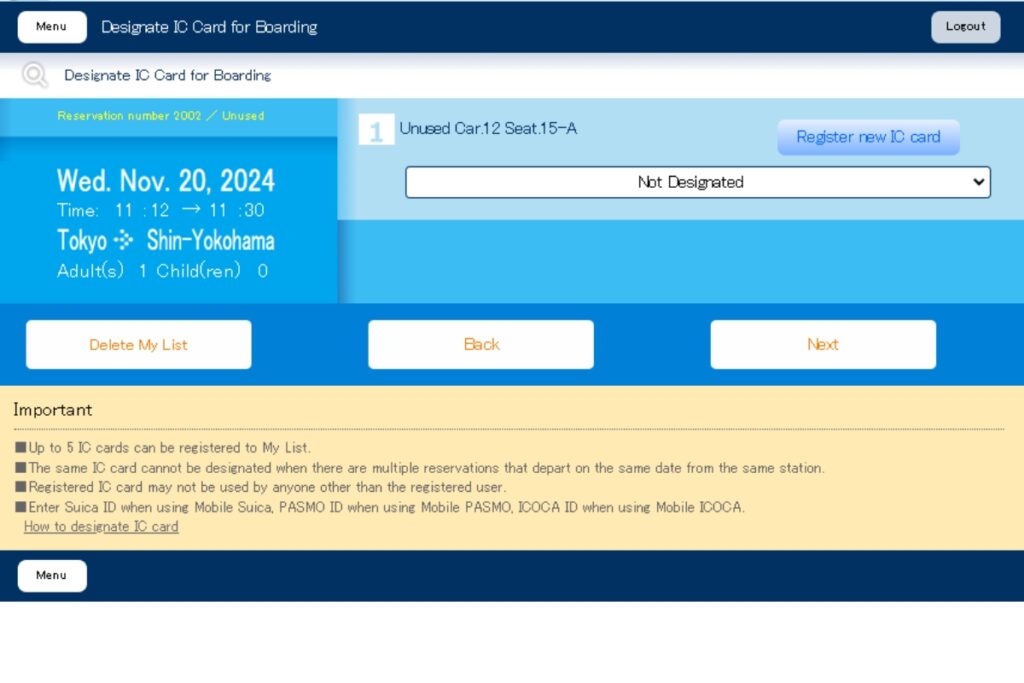 The image displays a screen for designating or registering an IC card for Shinkansen boarding. It shows the reservation details for a train trip on November 20, 2024, from Tokyo to Shin-Yokohama, departing at 11:12 AM and arriving at 11:30 AM, for 1 adult in Car 12, Seat 15-A. The card designation status reads "Not Designated," with an option to "Register new IC card" on the right. Buttons labeled "Delete My List," "Back," and "Next" are at the bottom. An important notes section outlines conditions for IC card registration, including a limit of 5 cards and restrictions on multiple reservations. A menu button is visible at the bottom left.