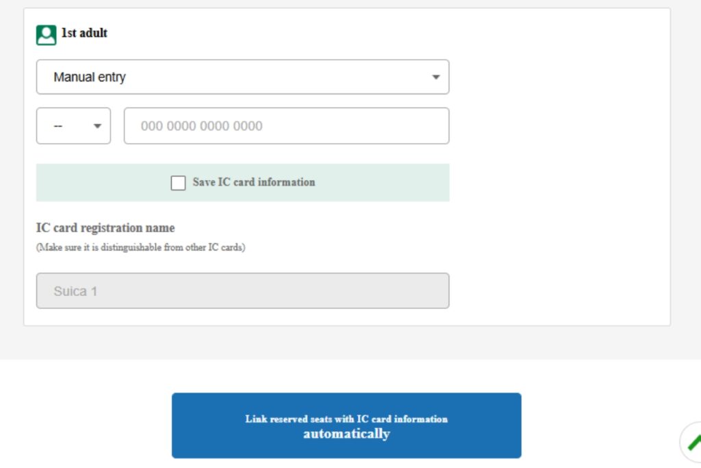 Section for manually entering IC card details for a reservation. Fields include a dropdown menu to select entry type, a text box for the IC card number, and a checkbox to save the card information. Below, there's an input field labeled 'IC card registration name,' pre-filled with 'Suica 1.' A blue button at the bottom reads, 'Link reserved seats with IC card information automatically.'