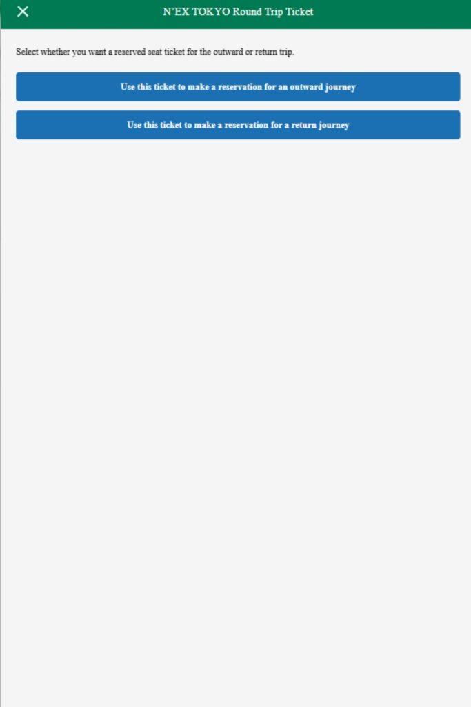 Screen for selecting a reserved seat ticket for the N'EX TOKYO Round Trip Ticket. The page offers two button options: 'Use this ticket to make a reservation for an outward journey' and 'Use this ticket to make a reservation for a return journey.' The interface is simple and straightforward, with a green header indicating the ticket type.