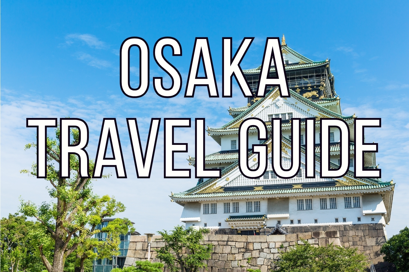 Osaka Travel Guide Osaka Travel Guide