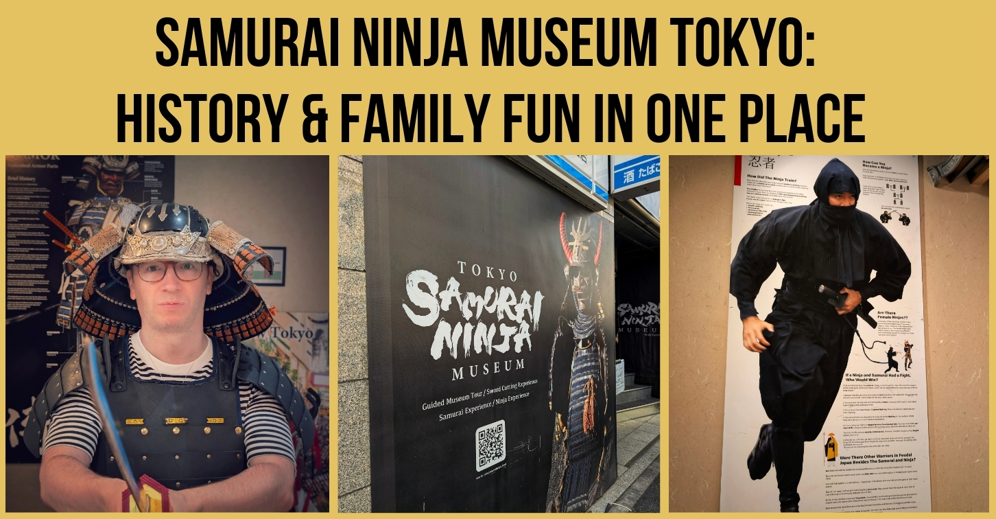Samurai Ninja Museum Tokyo: History & Family Fun in One Place